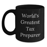 Funny Tax Preparer Gifts from Friends, World's Greatest Tax Preparer, Black Coffee Mug, Unique Christmas Unique Gifts for Tax Preparer - Main